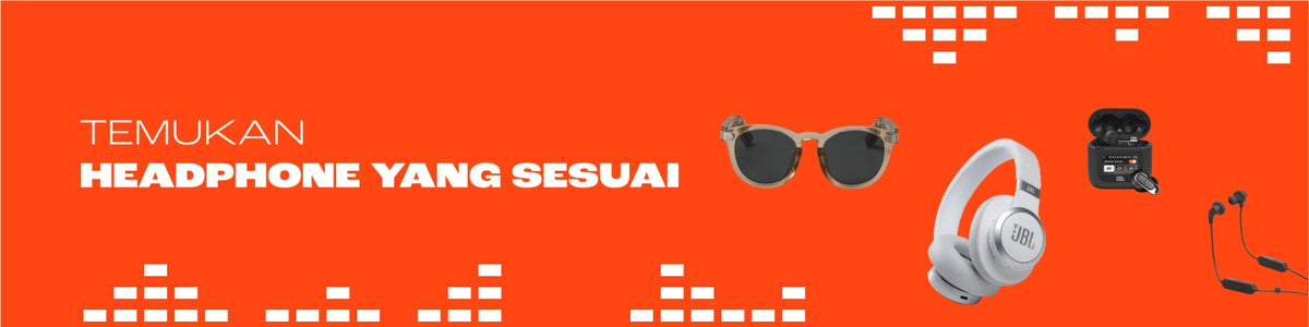 Temukan headphone yang sesuai