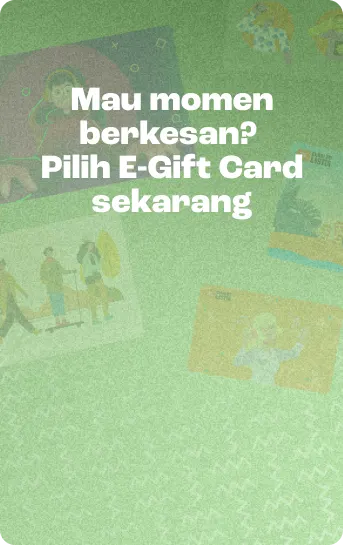 Mau momen berkesan? Pilih E-Gift Card sekarang