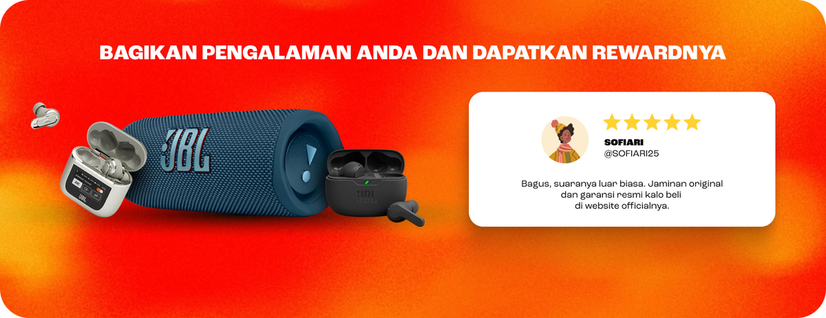 Bagikan pengalaman Anda dan dapatkan rewardnya – ulasan pelanggan JBL