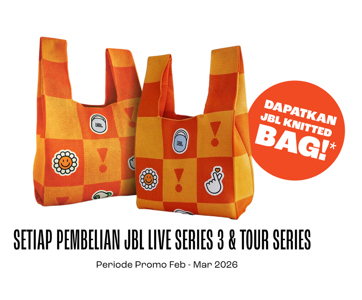 Dapatkan JBL Knitted Bag untuk setiap pembelian JBL Live Series 3 & Tour Series