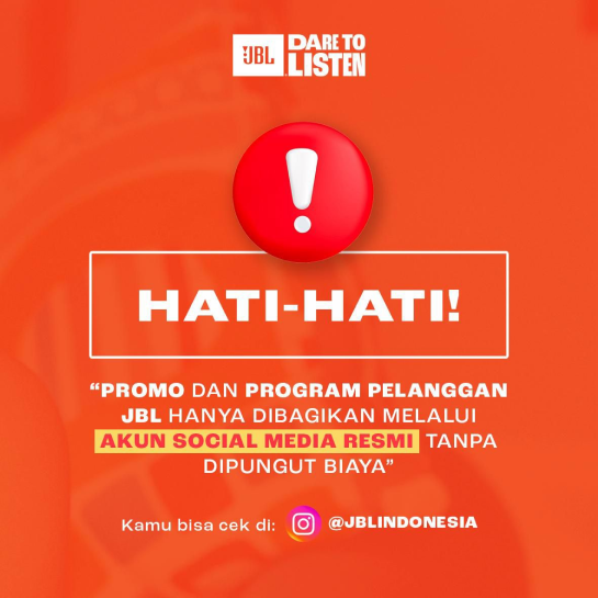 JBL Indonesia Himbau: Hindari dan laporkan penipuan program yang mengatasnamakan JBL