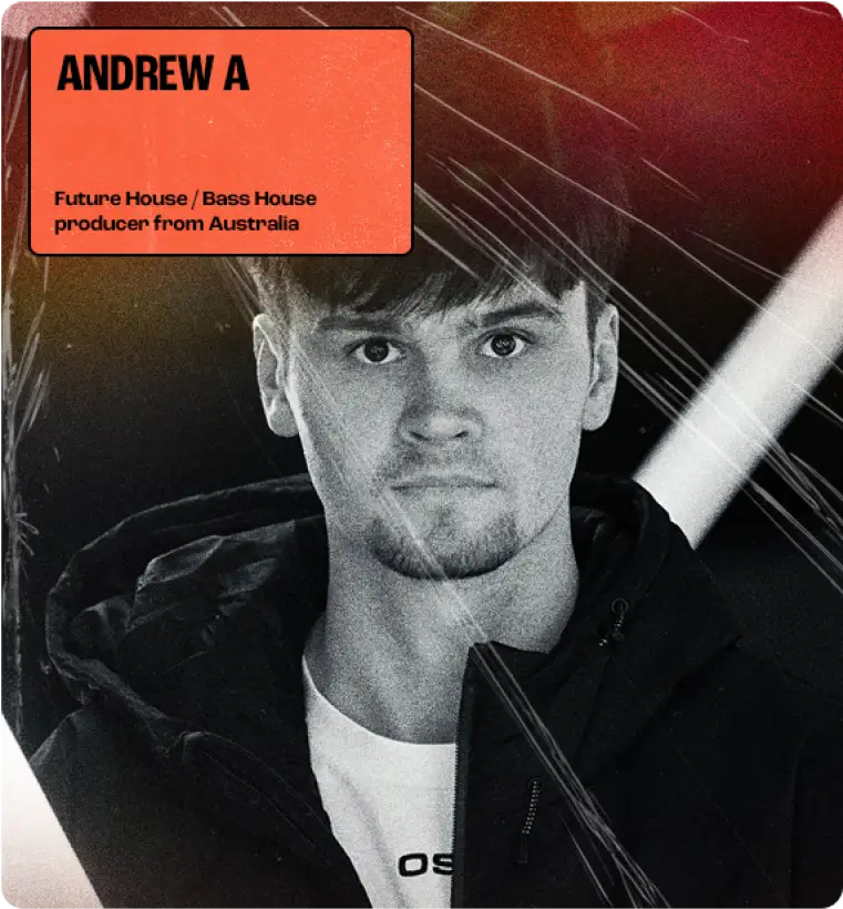 ANDREW A; Fiture House / Bass producer from Australia
