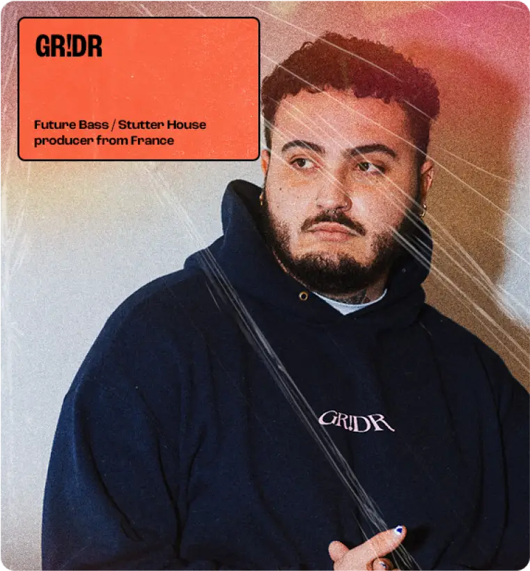 GR!DR; Future bass / Stutter House producer from France