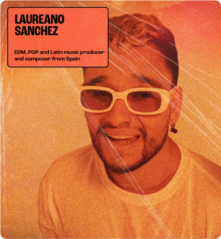 LAUREANO SANCHEZ; EDM, POP and Latin music producer and composer from Spain